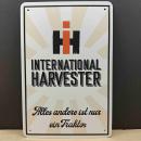 IHC alles andere ist nur ein Traktor Blechschild - SALE -